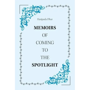Memoirs of Coming to the Spotlight