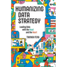 Humanizing Data Strategy