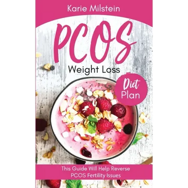 PCOS Weight Loss Diet Plan This Guide Will Help Reverse PCOS Fertility Issues