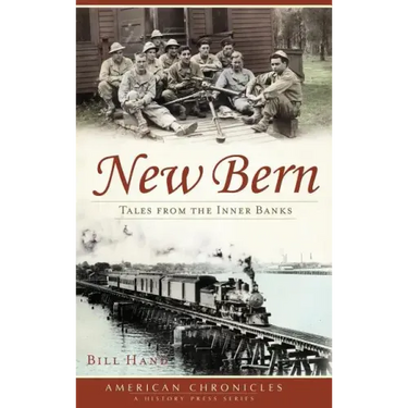New Bern: Tales from the Inner Banks
