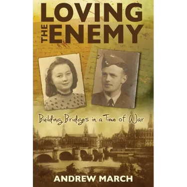 Loving the Enemy: Building bridges in a time of war