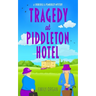 Tragedy at Piddleton Hotel