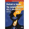 Portrait in Smoke / The Longest Second