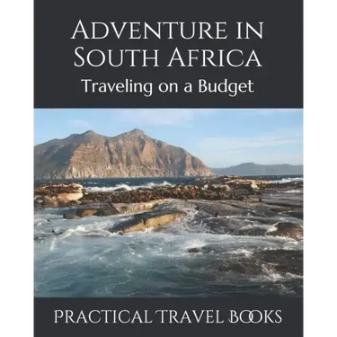 Adventure in South Africa: Traveling on a Budget