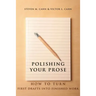 Polishing Your Prose: How to Turn First Drafts Into Finished Work