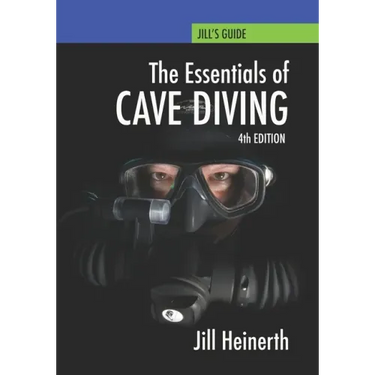 Essentials of Cave Diving: Fourth Edition