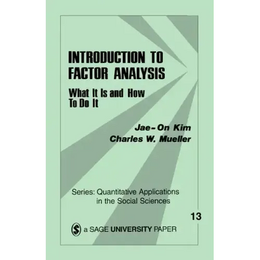 Introduction to Factor Analysis: What It Is and How to Do It