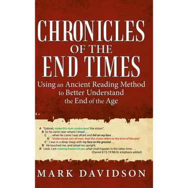 Chronicles of the End Times: Using an Ancient Reading Method to Better Understand the End of the Age