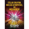 Stellar Evolution, Nuclear Astrophysics, and Nucleogenesis