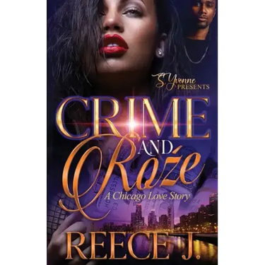 Crime and Roźe: A Chicago Love Story