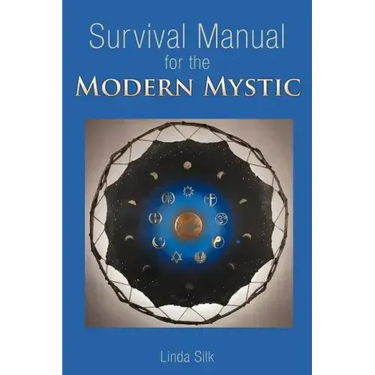 Survival Manual for the Modern Mystic