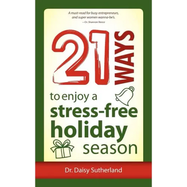 21 Ways to Enjoy a Stress-Free Holiday Season