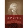 The John Wesley Reader On Christian Perfection.