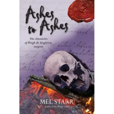 Ashes to Ashes: The Eighth Chronicle of Hugh de Singleton, Surgeon