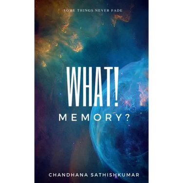 What! Memory?: Some things never fade