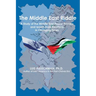 The Middle East Riddle: A Study of the Middle East Peace Process and Israeli-Arab Relations in Changing Times