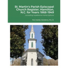 St. Martin's Parish Episcopal Church Register, Hamilton, N.C. for Years: 1868-1949