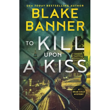 To Kill Upon A Kiss
