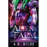 An Alien for the Farm: A Sci-fi Alien Romance