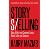 Story Selling: Sage Advice and Common Sense about Sales and Success