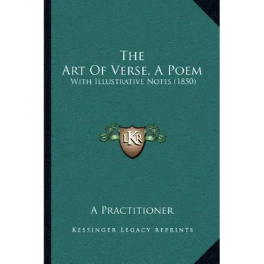The Art Of Verse, A Poem: With Illustrative Notes (1850)