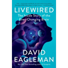 Livewired: The Inside Story of the Ever-Changing Brain