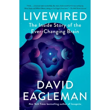Livewired: The Inside Story of the Ever-Changing Brain