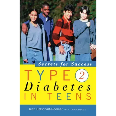 Type 2 Diabetes in Teens: Secrets for Success