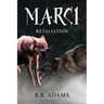 Marci: Retaliation