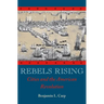 Rebels Rising: Cities and the American Revolution
