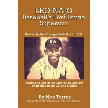 Leo Najo: Baseball's First Latino Superstar
