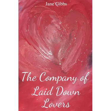 The Company of Laid Down Lovers