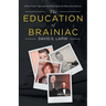 The Education of Brainiac: A New Yorker's Quest for the Good Life in the Hub of the Universe