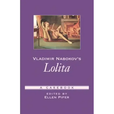 Vladimir Nabokov's Lolita: A Casebook
