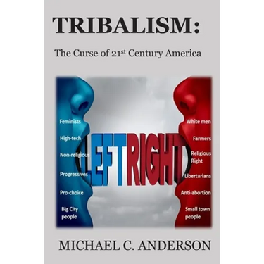 Tribalism: The Curse of 21st Century America