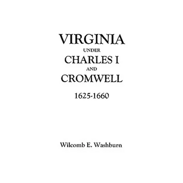 Virginia Under Charles I and Cromwell, 1625-1660