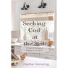 Seeking God at the Sink: 31 Days of Growing in Biblical Womanhood