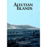 The U.S. Army Campaigns of World War II: Aleutian Islands