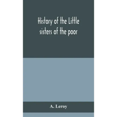 History of the Little sisters of the poor
