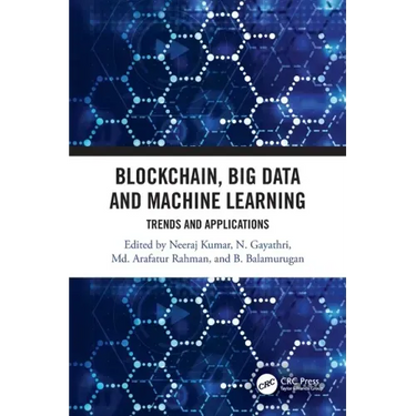 Blockchain, Big Data and Machine Learning: Trends and Applications