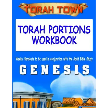 Torah Town Torah Portions Workbook GENESIS: Torah Town Torah Portions Workbook GENESIS