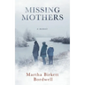 Missing Mothers: A Memoir