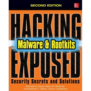 Hacking Exposed Malware & Rootkits: Security Secrets and Solutions, Second Edition