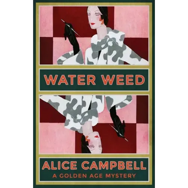 Water Weed: A Golden Age Mystery