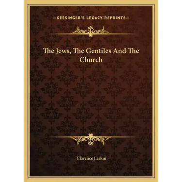 The Jews, the Gentiles and the Church