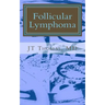 Follicular Lymphoma: Fast Focus Study GUide