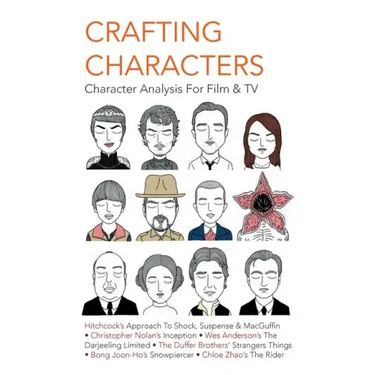 Crafting Characters: Character Analysis For Film & TV