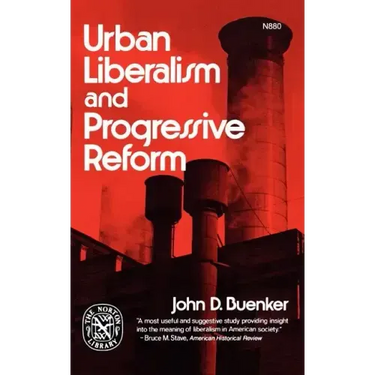 Urban Liberalism and Progressive Reform