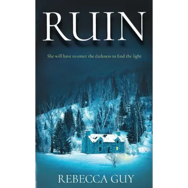 Ruin: A haunting thriller for cold dark nights.