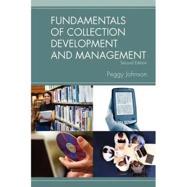 Fundamentals of Collection Development and Management, 2/e